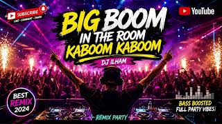 Download lagu BIG BOOM IN THE ROOM DJ ILHAM - DJ VIRAL TIKTOK TERBARU 2026 mp3