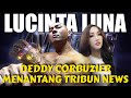 LUCINTA LUNA DAN ENDING DARI SEMUA INI. (MENANTANG TRIBUN NEWS!!! - DEDDY CORBUZIER)