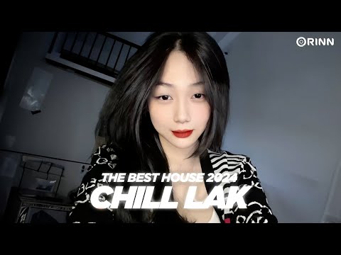 NHẠC NGHE DỌN NHÀ 2024 - MIXTAPE & MIXSET HOUSE LAK NHẠC NGHE DỌN NHÀ SANG CHẢNH - CHILL LAK 2024