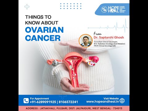 Things To Know About Ovarian Cancer || Hope & Heal Cancer Hospital