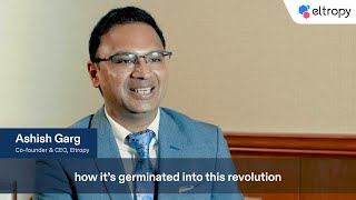 Eltropy's Mission Statement: CEO & Co-founder Ashish Garg on his Eltropy's Mission and Vision
