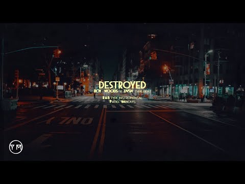 "DESTROYED" - Prod. YMbeats. (DVSN X Roy Woods type beat ft. Drake| OVO R&B Type Beat 2018)