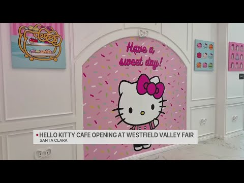 Hello Kitty Cafe opening at Westfield Valley Fair