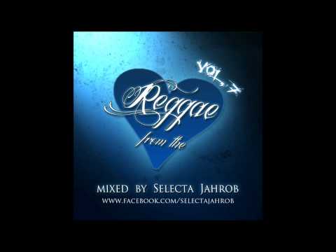 Selecta Jahrob - Reggae From The Heart Vol. 7 (12/2011) PREVIEW