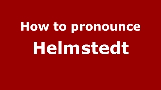 How to pronounce Helmstedt
