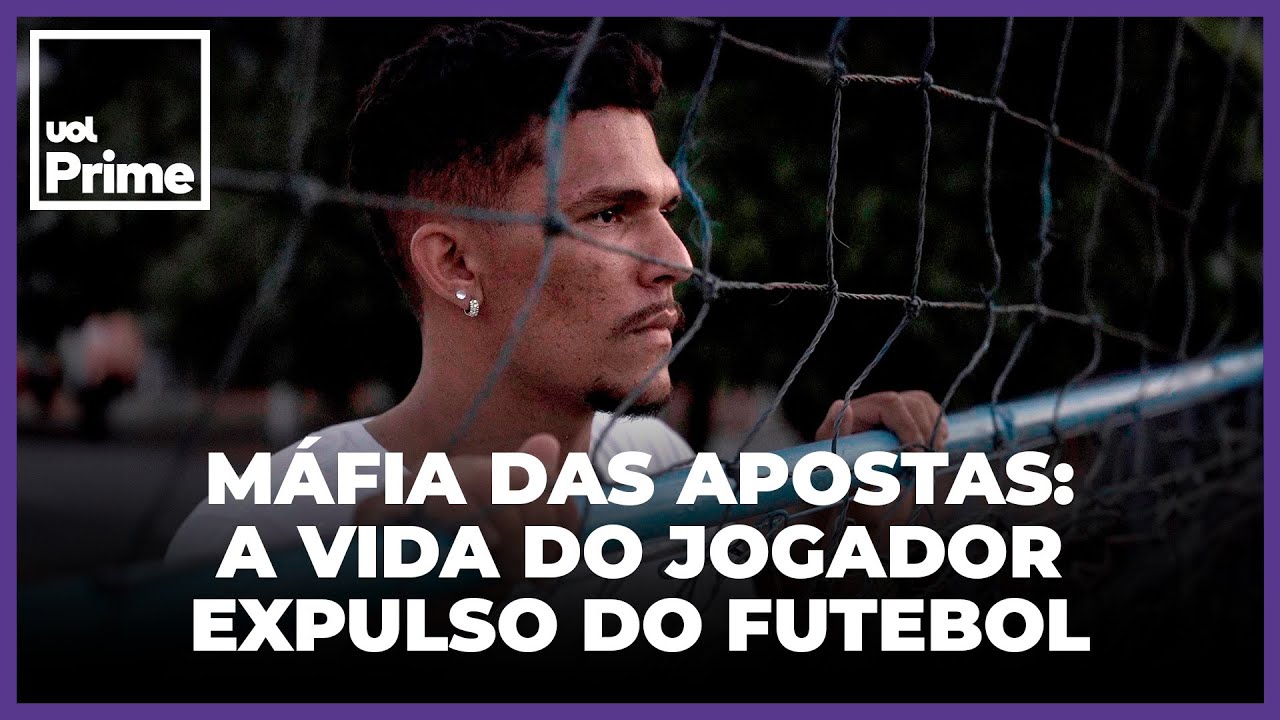 Máfia das apostas: A vida do jogador expulso do futebol
