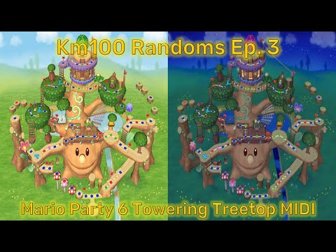 Km100 Randoms #3 - Mario Party 6 Towering Treetop MIDI (Daytime)