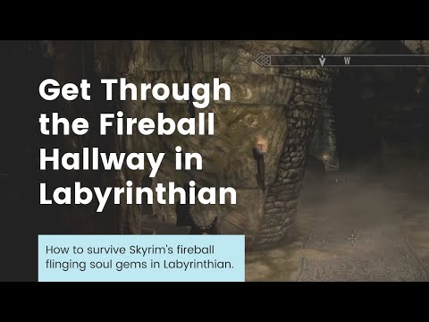Skyrim: How To Make It Through The Fireball Hallway In Labyrinthian