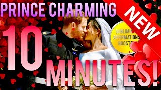 🎧FIND YOUR PRINCE CHARMING IN 10 MINUTES! SUBLIMINAL AFFIRMATIONS BOOSTER! REAL RESULTS DAILY!
