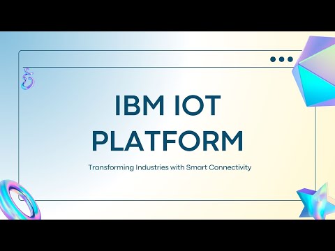 IBM IoT: Revolutionizing Industries with Data-Driven Insights