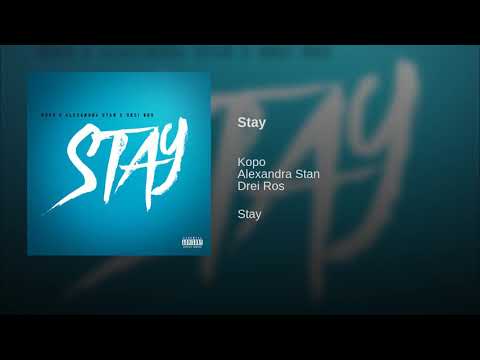 Kopo, Alexandra Stan & Drei Ros - Stay (Audio)