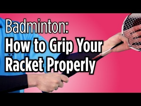 適切にあなたのラケットをグリップする方法｜バドミントンレッスン (How to Grip Your Racket Properly | Badminton Lessons)