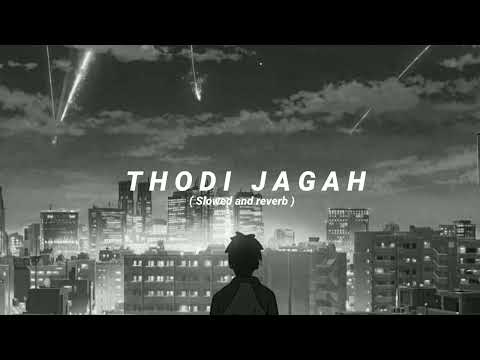 Thodi Jagah [ Slowed and reverb ] stvrlightt