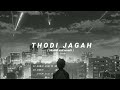 Thodi Jagah Slowed And Reverb Stvrlightt