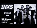 INXS GREATEST HITS Best Songs It S Not A Full Album