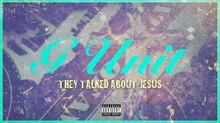 G Unit - They Talked About Jesus - Lyric Video HD