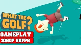 WHAT THE GOLF Gameplay (PC)