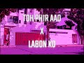 Toh Phir Aao X Labon Ko KK Mashup 2025 Club Remix DJ Casa