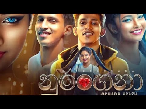 Nurangana || නුරන්ගනා || Oshada akash new music video