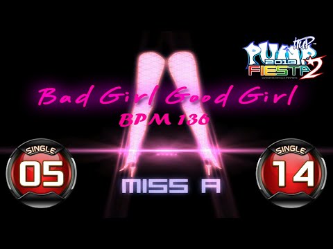 [PUMP IT UP FIESTA 2] Bad Girl, Good Girl (배드 걸 굿 걸) S5 & S14 ✔