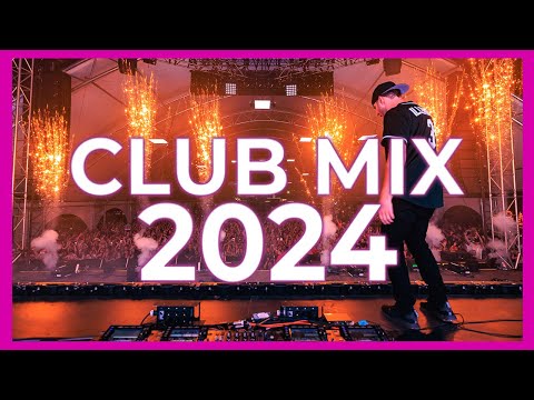 Club Mix 2024 - Mashup & Remixes Of Popular Songs 2024 | Dj Party Music Remix 2023 ????