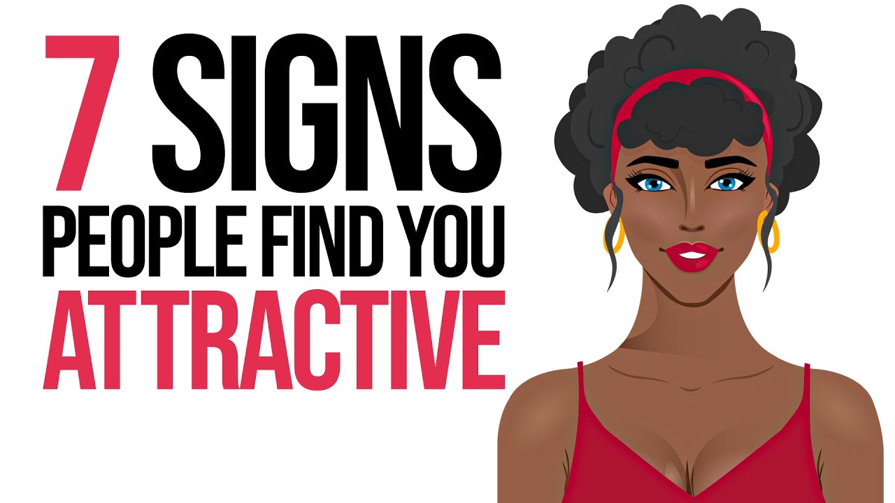 7 Signs People SECRETLY Find You Attractive