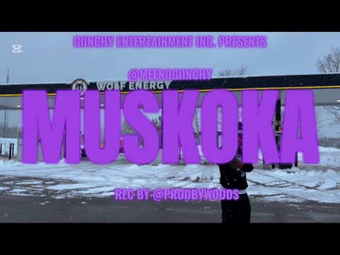 Meeno Giinchy - Muskoka