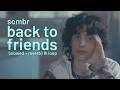 Sombr Back To Friends Slowed Reverb 1 Hour Loop