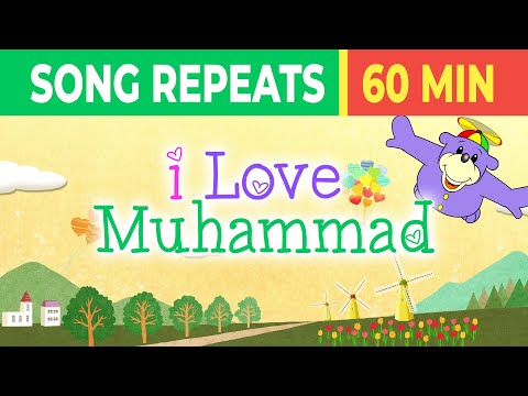 I Love Muhammad (saw) Song -  60 MINUTES!