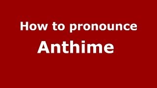 How to pronounce Anthime 