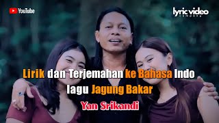 Download lagu LIRIK DAN TERJEMAHAN INDO - JAGUNG BAKAR - YAN SRIKANDI mp3 Download lagu LIRIK DAN TERJEMAHAN INDO - JAGUNG BAKAR - YAN SRIKANDI mp3
