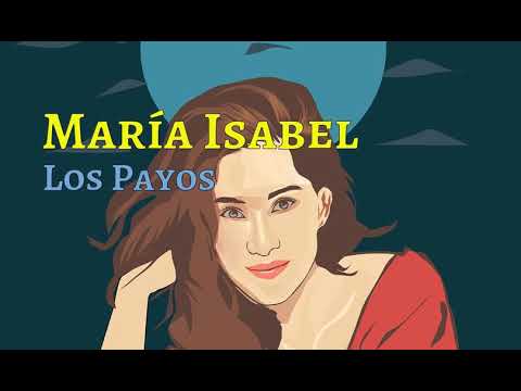 María Isabel - Los Payos - Lyrics & English Translation
