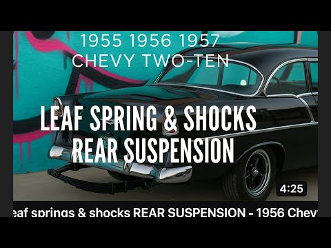 leaf springs & shocks REAR SUSPENSION - 1956 Chevy