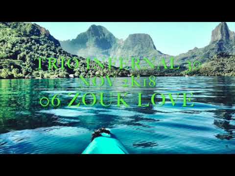 O6 ZOUK LOVE TRIO INFERNAL 30 NOV 2K18