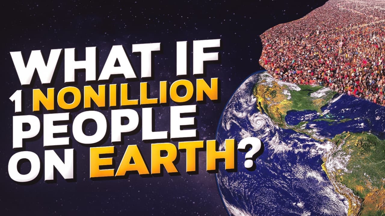 What If There Were 1 Nonillion People On Earth Amazing Facts About Our earth