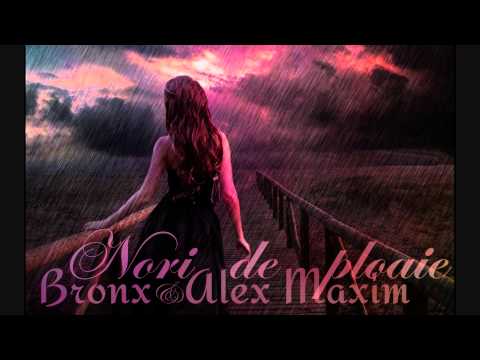 Marius Mihaila ( BR0NX ) ft. Alex Maxim - Nori de ploaie