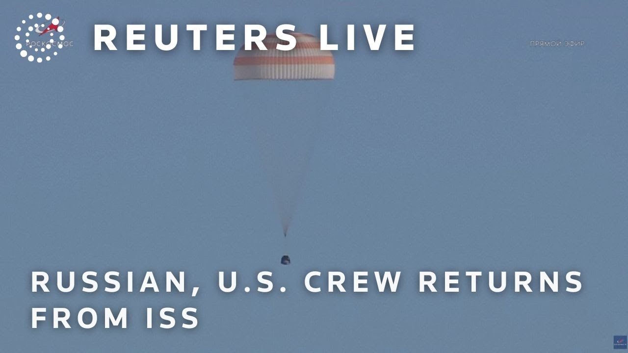 LIVE: Russian, U.S. space crew returns from ISS