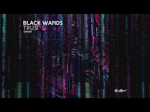 Black Wands - Trust (Original Mix)