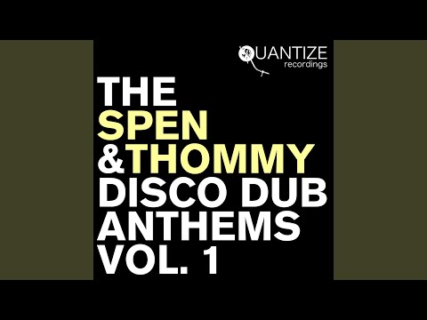 The Spen & Thommy Disco Dub Anthems Vol. 1 (Continuous DJ Mix)