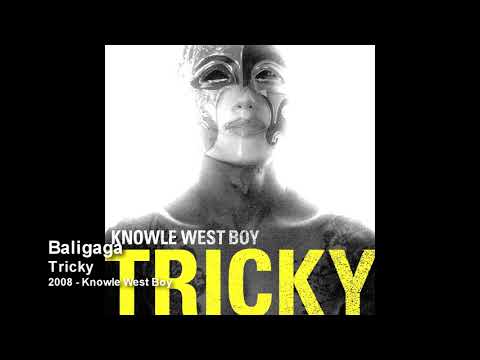 Tricky - Baligaga [2008 - Knowle West Boy]