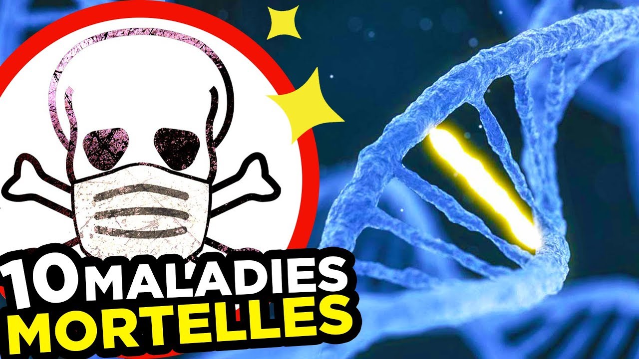 10 MALADIES les plus MORTELLES