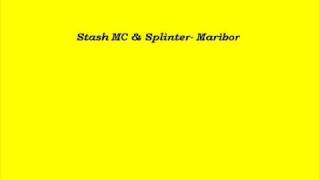 Stash, Splinter & Ezy-g- Maribor