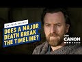 Obi-Wan Kenobi: Did This Major Death Break the Star Wars Timeline? | Canon Fodder
