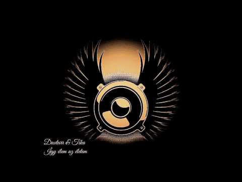 Daxtarr & Tika - Így élem az életem Prod. by SajoKB