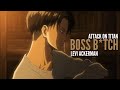 Attack On Titan Levi Ackerman AMV Boss B Tch