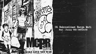 Download lagu MCPR - Rekonsiliasi Harga Mati feat Jhonny Depresi Mayor mp3 Download lagu MCPR - Rekonsiliasi Harga Mati feat Jhonny Depresi Mayor mp3