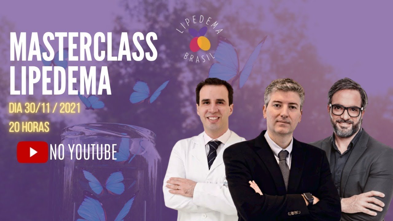 MasterClass Lipedema 30/11/2021: Pernas grossas e inchaço nas pernas