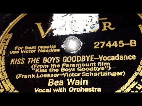 Bea Wain - Kiss The Boys Goodbye (1941)