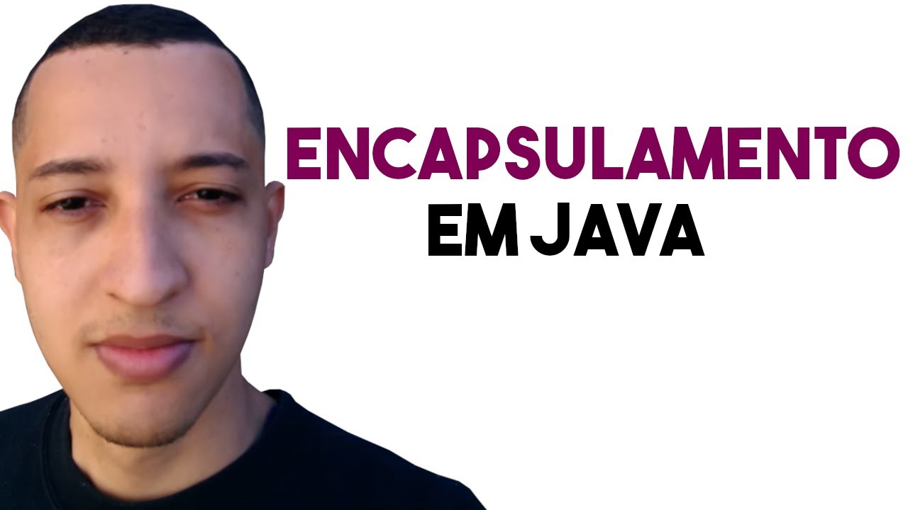 POO em Java: Entenda o Encapsulamento em Java