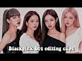 Blackpink Ot4 Editing Clips Blackpink Clips